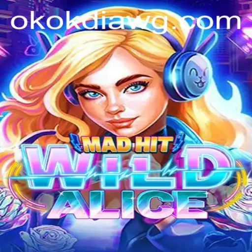 Descubra o Fascínio de 'MadHitWildAlice' com a Palavra-Chave Enigmática 'okokdia'